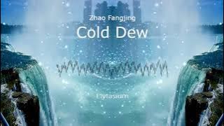 Zhao Fangjing - Cold Dew  (Audio) | 赵方婧 - 寒露