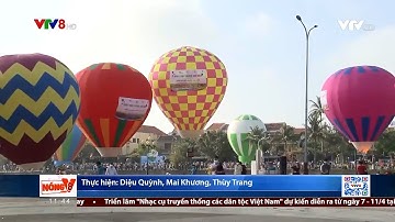 Hấp dẫn ngày hội khinh khí cầu Hội An | #VTV8 (25/3/2022)