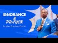 Ignorance and prayer