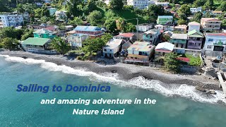 Sailing to Dominica. Places we visited from Roseau- falls, hot springs & more.Sailing Mirtillo S2E7