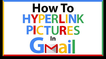 How To Hyperlink Pictures Using Gmail | PC |