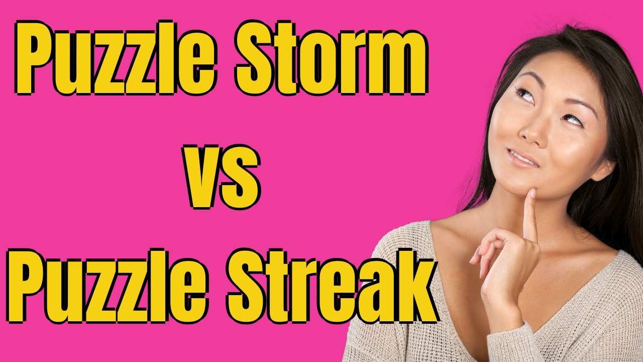 Puzzle Streak vs Puzzle Storm - WHICH IS BETTER? 