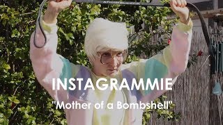 INSTAGRAMMIE - Episode 20 - Mother of a Bombshell