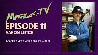 Magick.TV Episode 11: Aaron Leitch and the Practice of Enochian