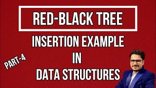 Red Black Tree in Data Structure | Red Black Tree Insertion Example | PART 5.4