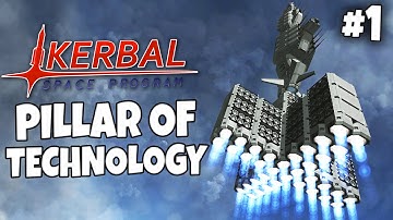 KSP - Pillar of Technology - Solar System Colonization #1