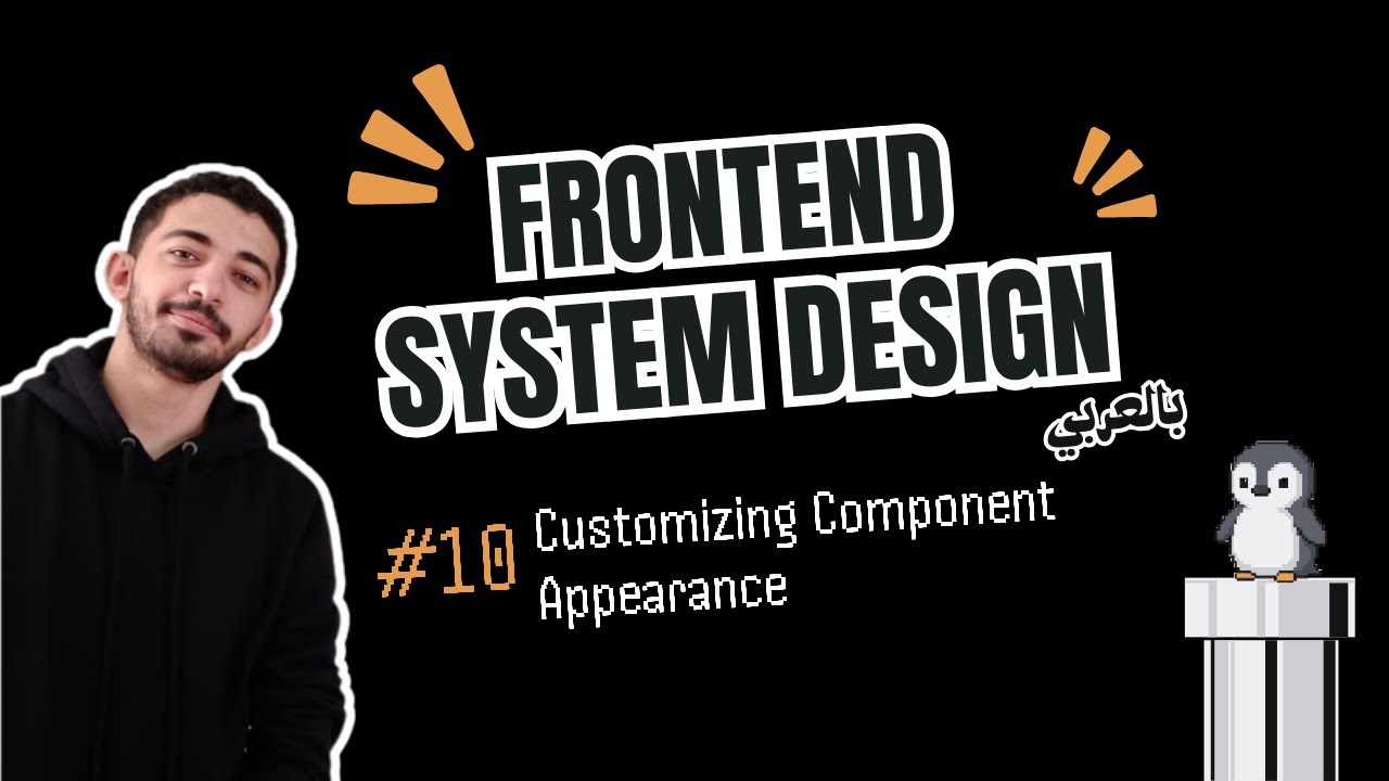 Frontend System Design - #10 Customizing Component Appearance بالعربي ...