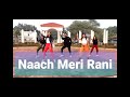 Naach meri rani guru randhawa feat nora fatehi  choreographer yogesh nath