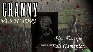 Playing Granny V1.3 OFFICIAL PC UPDATE on Pipe Escape