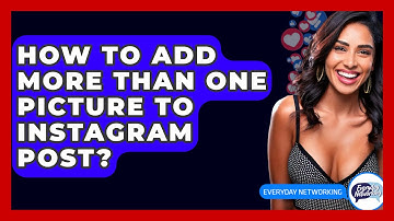 How To Add More Than One Picture To Instagram Post? - Everyday-Networking