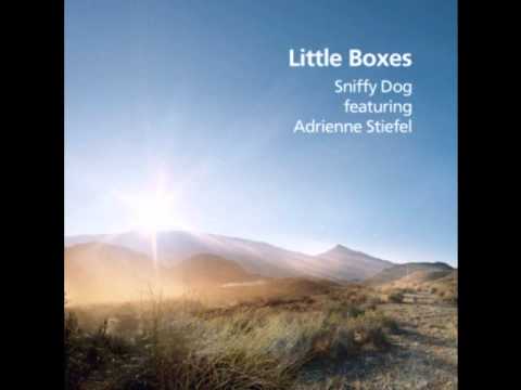 Little Boxes - Sniffy Dog ft. Adrienne Stiefel