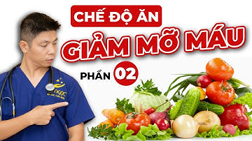 DỰ PHÒNG BỆNH LÝ TIM MẠCH - Tập 2 | Ăn Gì Để Kiểm Soát Mỡ Máu? | Dr Ngọc