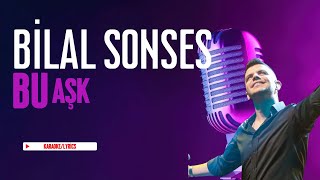 Bilal Sonses - Bu Aşk| Karaoke Versi̇yon| Lyri̇cs| Edit| 4K|