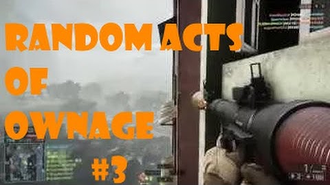 Random Acts of Ownage #3