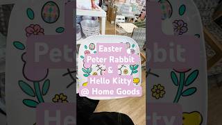 Famous Easter Peter Rabbit & Hello Kitty at Home Goods Wealth