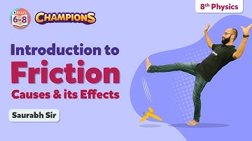 Introduction to Friction, Causes and its Effects Class 8 Science Concepts | BYJU