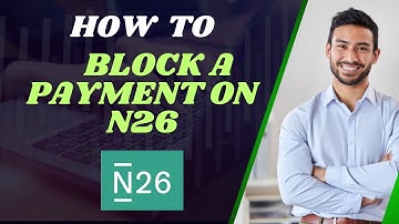How to block a payment on N26 I DOUBLE Z