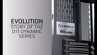 LIAN LI X Der8auer  - [Evolution] Story of the O11 Dynamic Series