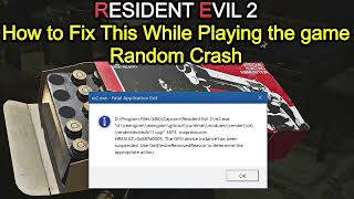 Resident Evil 2  Fix Random Crash 0x887a0005 Error