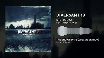Diversant:13 - Die Today (Feat. Freakangel) (2020) [Dark electro / Aggrotech]