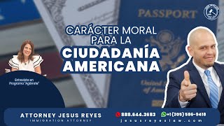 Carácter moral para la ciudadanía americana 🤔🇺🇸🗽 #inmigración #jesusreyeslaw