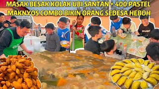 GORENG 400 PASTEL + KOLAK PISANG UNTUK PENDUDUK DESA CHINA, SEMUA SUKA RASA SANTANNYA