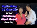 Truyền Nhân PHI NHUNG - MẠNH QUỲNH Hát Song Ca Quá Đỉnh! Ngẫu Hứng Lý Qua Cầu - Ngọc Tuấn &amp; Trúc Ly