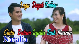 CINTA DALAM SEGELAS TUAK MASAM (NATALIA) LAGU BAHASA DAYAK DESA/IBAN/SEBERUANG/MUALANG.