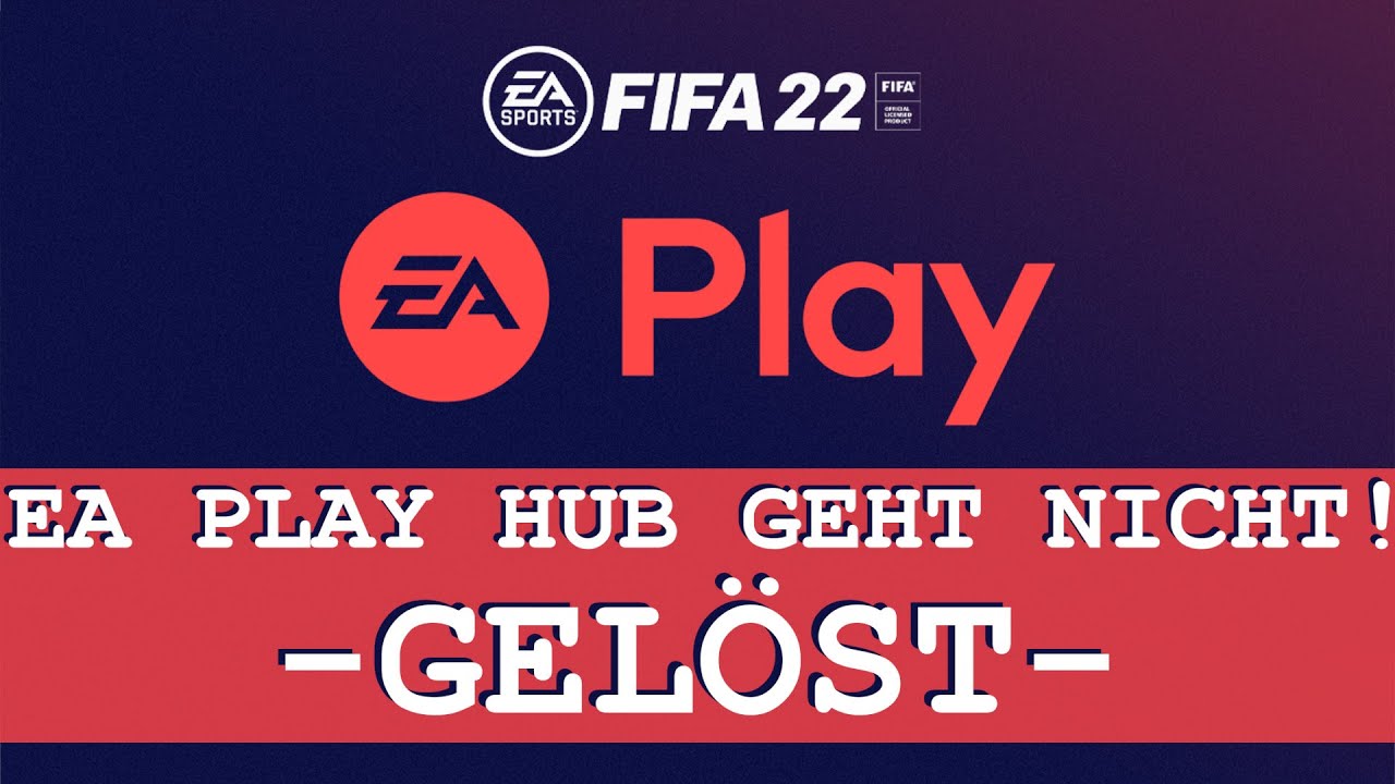 FIFA 22: EA PLAY HUB FUNKTIONIERT NICHT?! 😱✓ EA PLAY FAQ mit EUREN FRAGEN!  | FIFA 22 Ultimate Team - YouTube