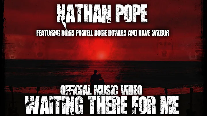 Nathan Pope- "Waiting There For Me" (feat. Doris P...