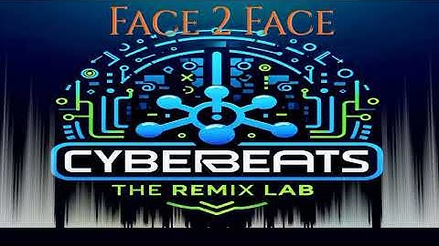 FACE 2 FACE | Confronts Cowardice Hip-Hop | CyberBeats The Remix Lab  |2025