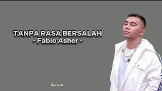 Fabio Asher-Tanpa Rasa Bersalah[Lirik lagu] \