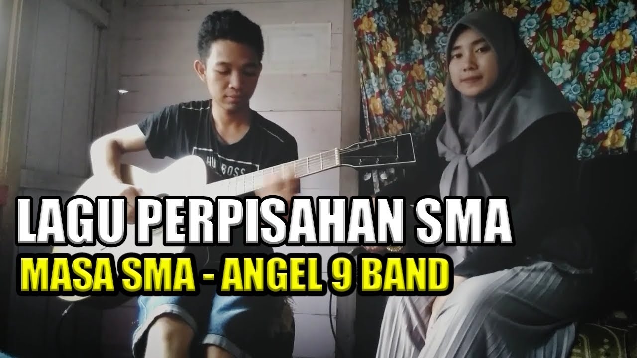 Lagu Perpisahan Sekolah _ Masa SMA - Angel 9 Band & Lirik "Cover Gitar