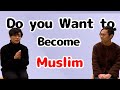 Do You Want to Become a Muslim? 【Interview with Budhhism】