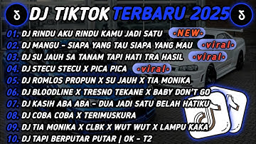 DJ TIKTOK TERBARU 2025🎵DJ RINDU AKU RINDU KAMU JADI SATU🎵DJ MANGU - SIAPA YANG TAU SIAPA YANG MAU 🔥