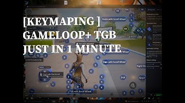 GAMELOOP \\\ TENCENT GAMING BUDDY ALL KEY MAPPING JUST IN 1 MIN........ BEST SOLUTION EVER