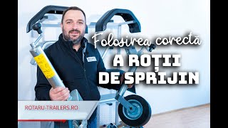 Roata de sprijin. Utilizare corectă - Rotaru Trailers