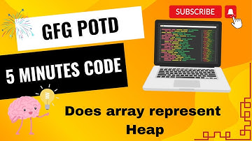 Does array represent Heap | GFG POTD | Problem of the day | Geeks For Geeks