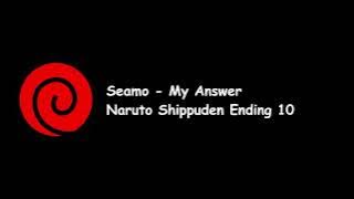 Seamo - My Answer (Naruto Shippuden Ending 10) Lyrics Video