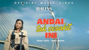 Rheina - Andai Tak Sesakit Ini (Official Music Video)