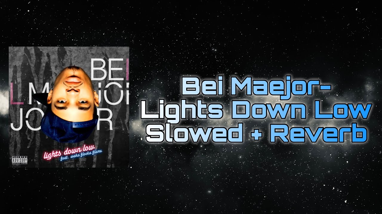 Bei Maejor Lights Down Low ft. Waka Flocka Flame Slowed + Reverb