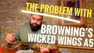 Review: Browning A5 Wicked Wings - After Hunting it for a season