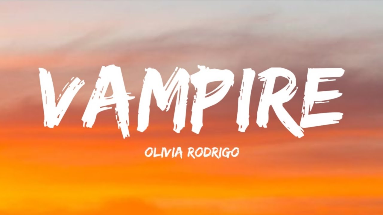 Olivia Rodrigo - Vampire (Lyrics)