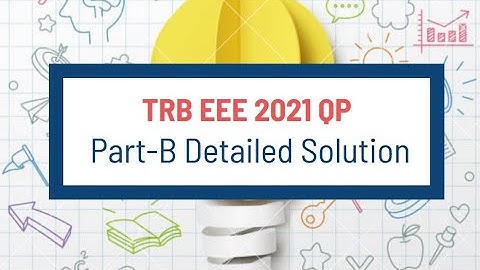 TRB Polytechnic EEE 2021 Question Paper Solution Answer key Part B_2 marks Questions