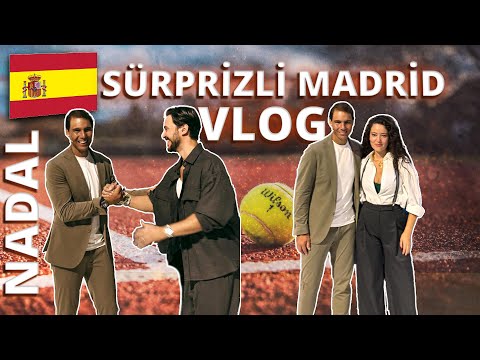 Nadal İle Tanıştık l Madrid Vlog l Pelin&Anıl