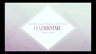 Hadirat-Mu (Official Karaoke Video Female Version) - JPCC Worship