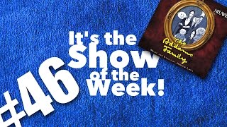 The Addams Family – Show of the Week #46