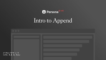 Intro to Append – PersonaLive 101