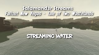Salamand3r Streams - FNV TTW - Streams of Water