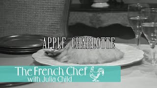 Apple Charlotte | The French Chef Season 5 | Julia Child